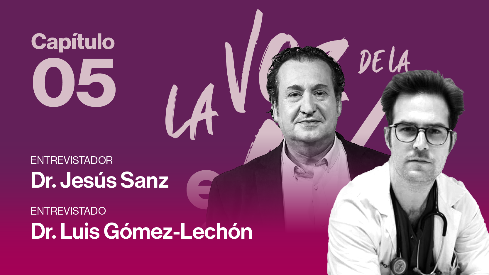Capítulo 5 : Dr. Jesús Sanz y el Dr. Luis Gomez-Lechon