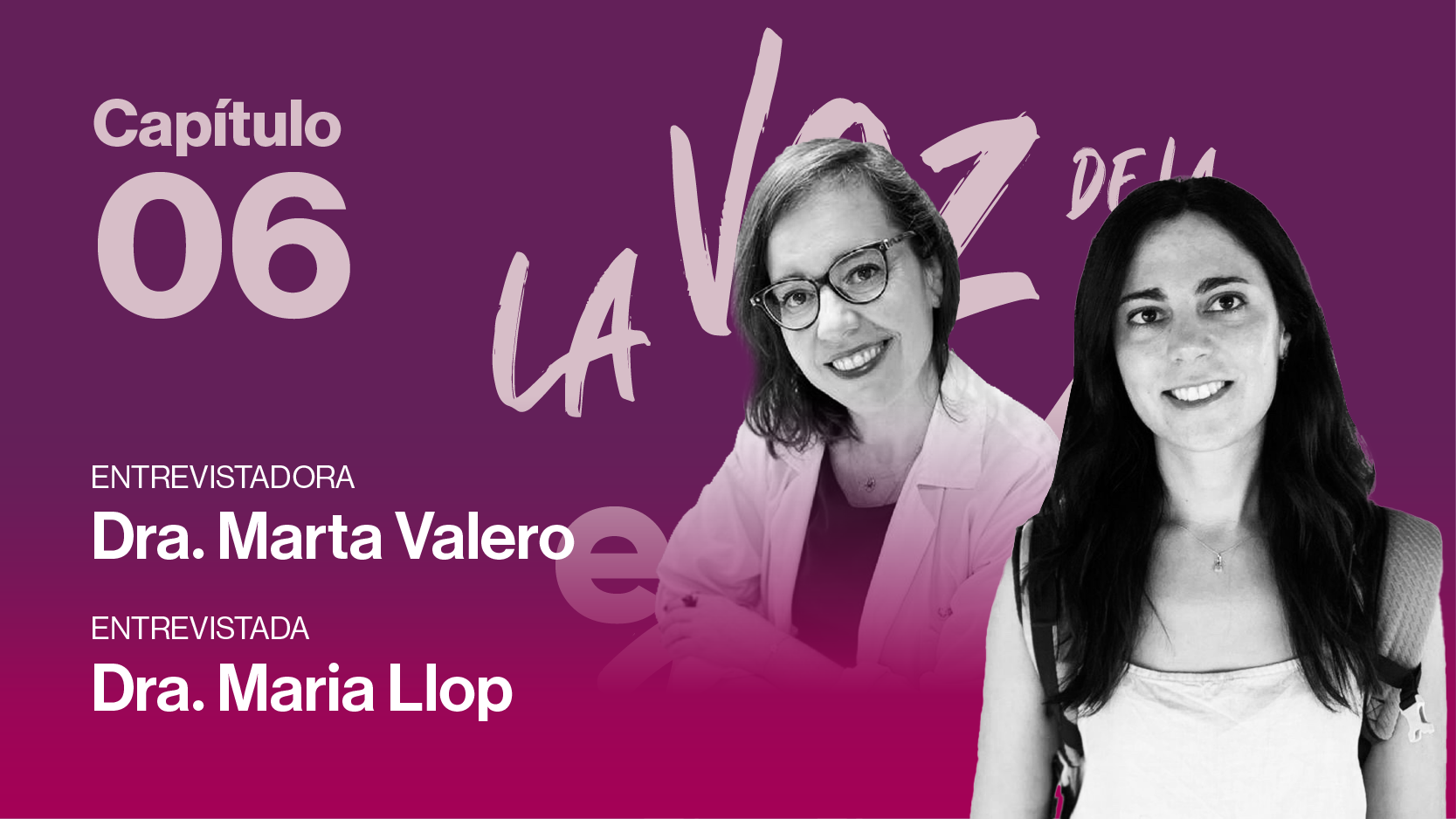 Capítulo 6 : Dra. Marta Valero y la Dra. Maria Llop
